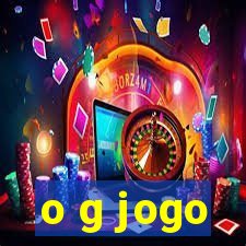 o g jogo